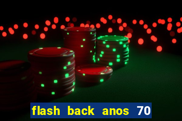 flash back anos 70 80 90 internacional download